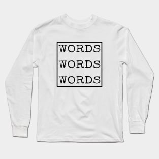 Words Words Words Long Sleeve T-Shirt